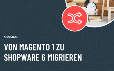 Migration von Magento 1 zu Shopware 6