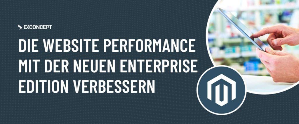 Website Performance verbessern mit Magento Enterprise Edition
