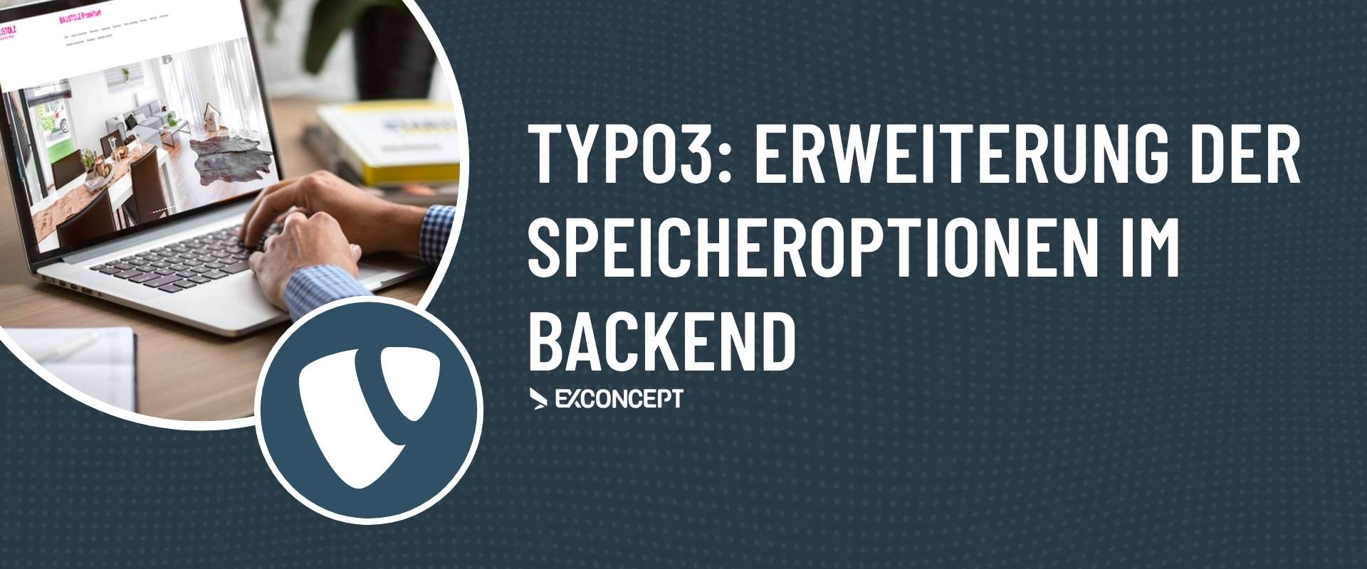 TYPO3-Support erweiterte Speicheroptionen
