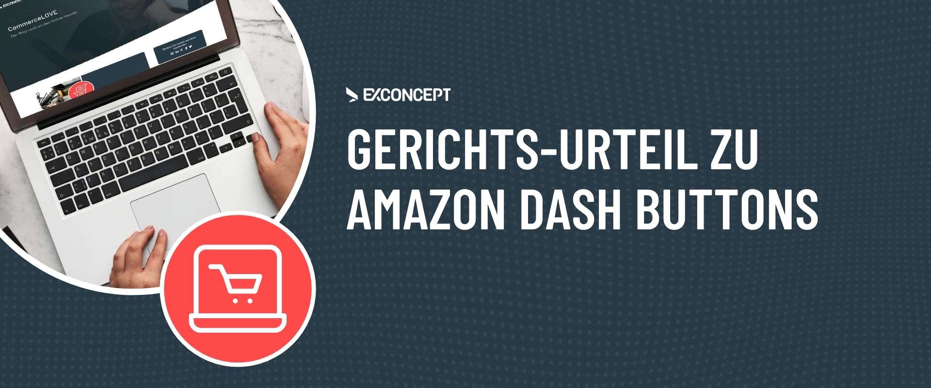 Urteil zu Amazon Dash-Buttons