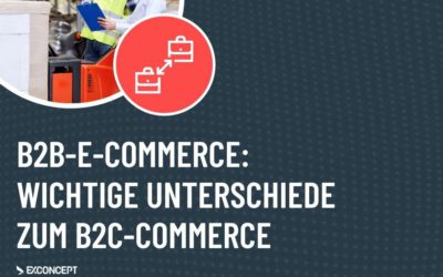 Definition B2B-E-Commerce: Wichtige Unterschiede zum B2C-Commerce