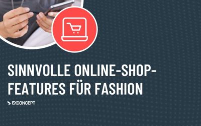 E-Commerce in der Modebranche – Beliebte Shop-Funktionen