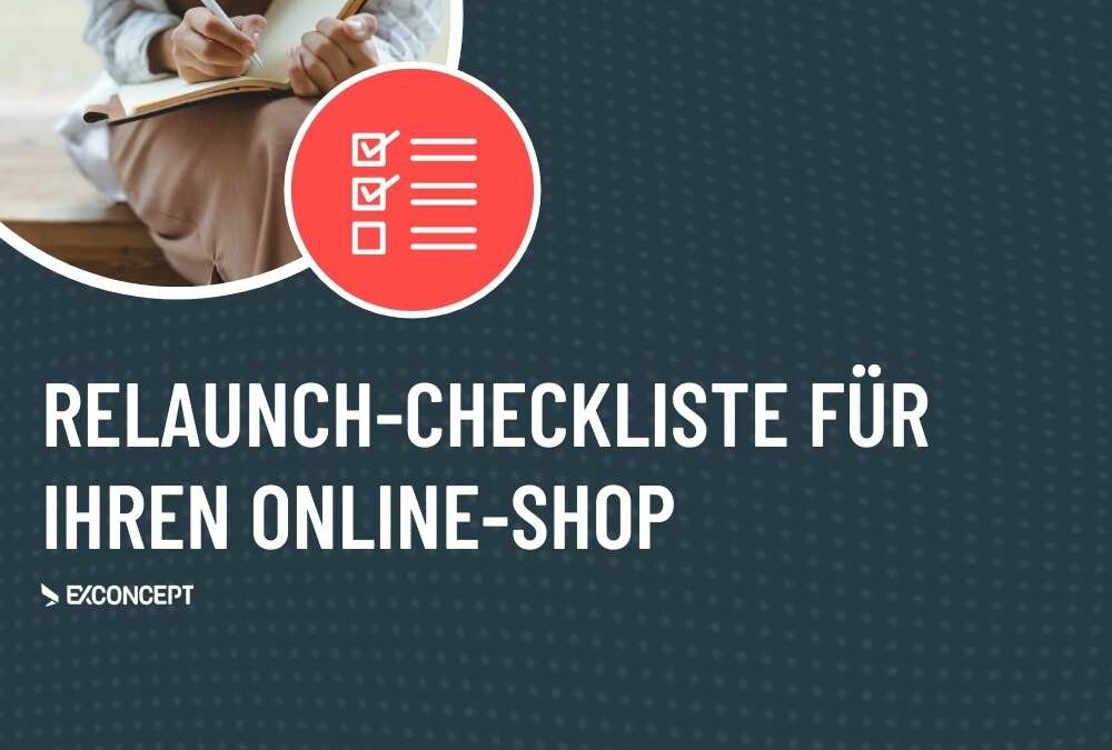 Die Relaunch-Checkliste für Ihren neuen Online-Shop