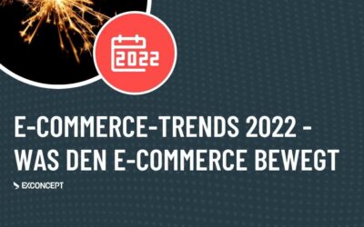 E-Commerce-Trends 2022 – Was hat Potential im neuen Jahr