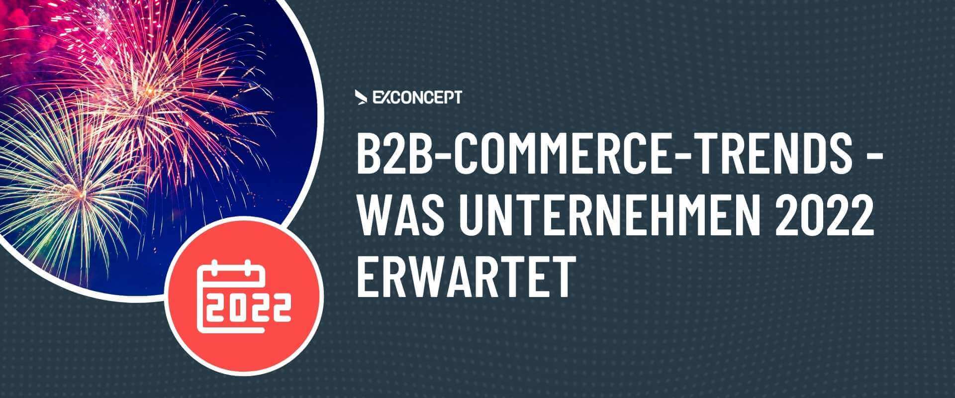 Artikeltitel B2B-E-Commerce-Trends 2022