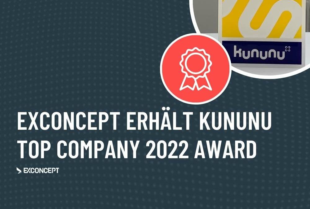 Kununu zeichnet EXCONCEPT mit dem Top Company Award 2022 aus